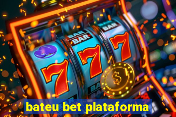 bateu bet plataforma